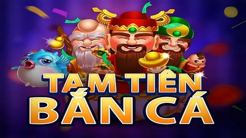 Lịch Sử Phát Triển Của Game Tam Tiên Bắn Cá